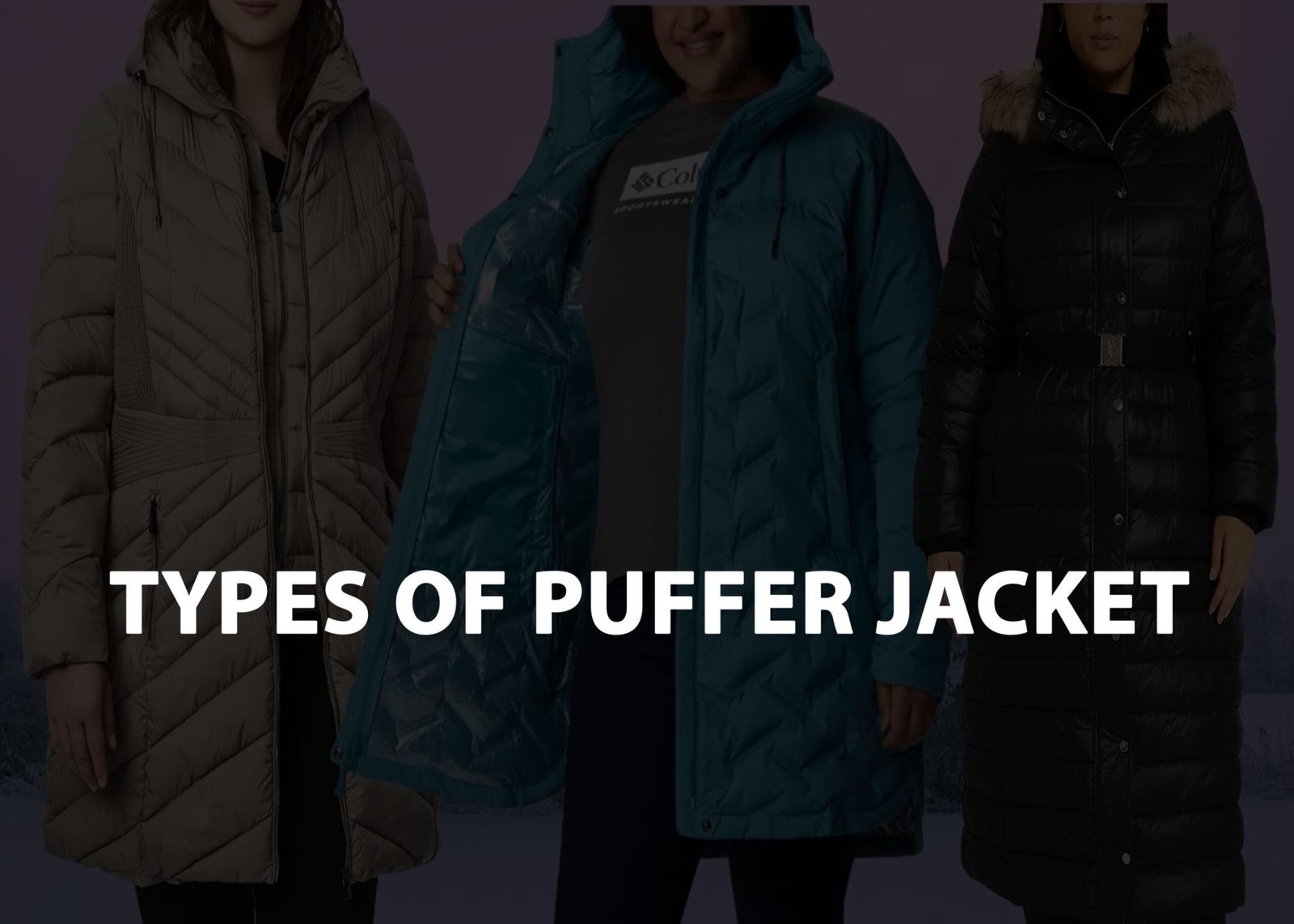 types of puffer jacket